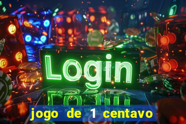 jogo de 1 centavo estrela bet